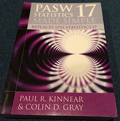 PASW Statistics 17 Made Simple (replaces SPSS Statistics 17)