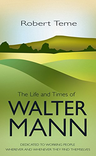 The Life and Times of Walter Mann