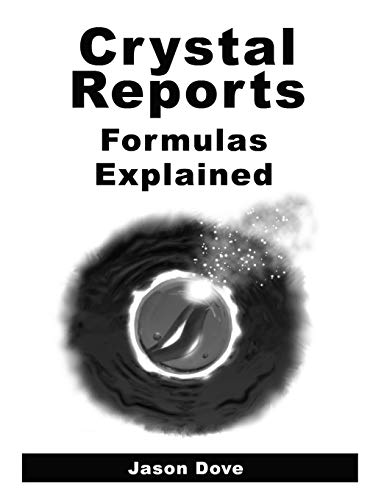 Crystal Reports Fomulas Explained