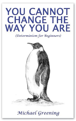 You Cannot Change The Way You Are