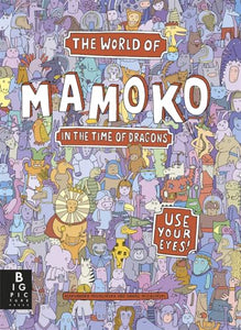 The World of Mamoko: In the Time of Dragons 