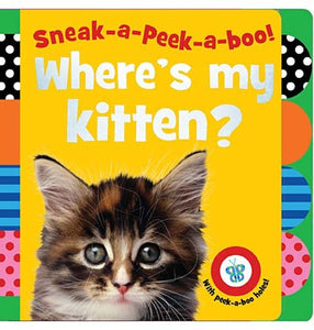 Sneak-a-Peek-a-boo! Where's My Kitten? 