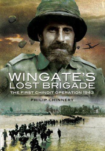 Wingate's Lost Brigade: the First Chindit Operations 1943