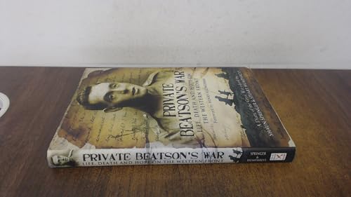 Private Beatson's War: Life, Death and Hope on the Western Front