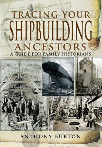Tracing Your Shipbuilding Ancestors: A Guide for Family Historians