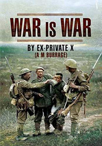 War Is War: By Ex-Private X
