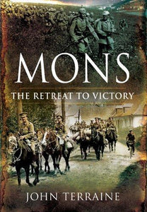 Mons: the Retreat to Victory 