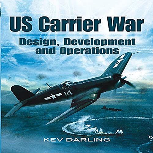 Us Carrier War: Design, Development and Operations