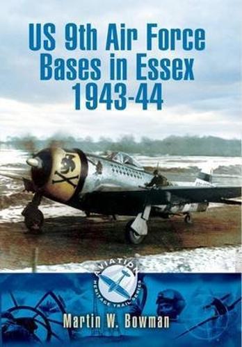 Us 9th Air Force Bases in Essex 1943-44