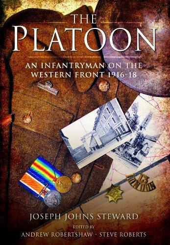 The Platoon: An Infantryman on the Western Front 1916-18