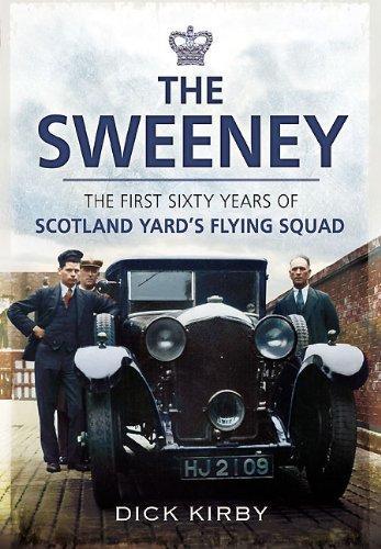 The Sweeney: The First Sixty Years of Scotland Yard's Crimebusting