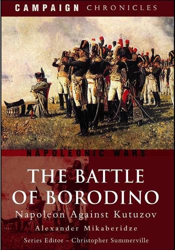 Battle of Borodino: Napoleon Against Kutuzov