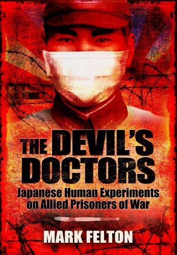 Devil's Doctors: Japanese Human Experiments on Allied Prisoners of War