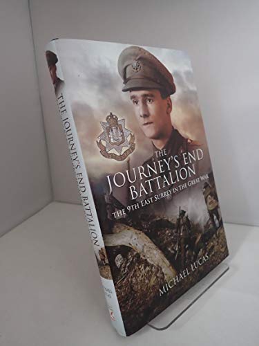 The Journey's End Battalion: The 9th East Surrey in the Great War
