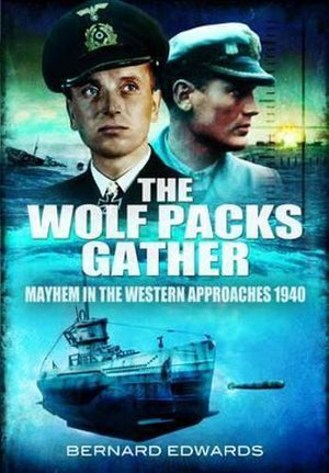 The Wolf Packs Gather: Mayhem in the Western Approaches 1940