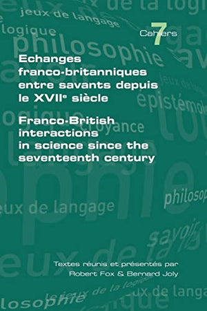 Echanges Franco-britanniques Entre Savants Depuis Le XVIIe Siecle
