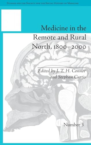 Medicine in the Remote and Rural North, 18002000