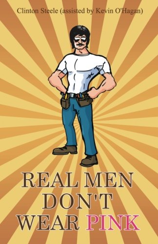 Real Men Don't Wear Pink