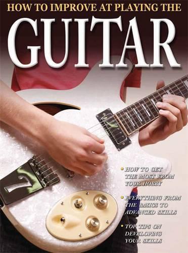 How To Improve At Playing The Guitar