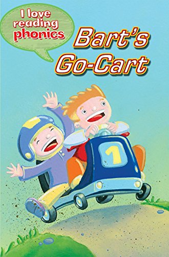 I Love Reading Phonics Level 3: Bart's Go-Cart