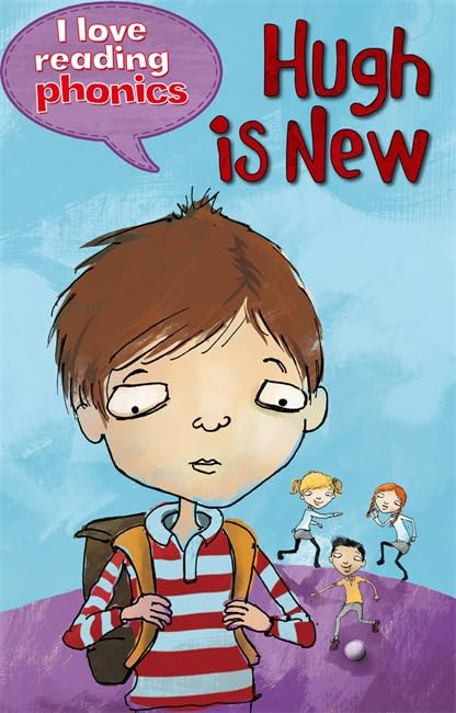 I Love Reading Phonics Level 6: Hugh is New