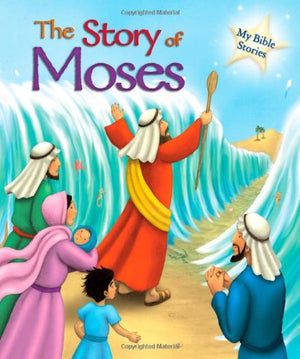 My Bible Stories: The Story of Moses
