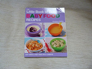 The Little Book of Delicious Baby Food Recipes 