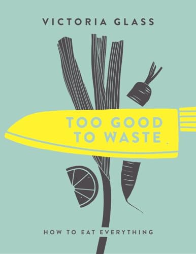 Too Good To Waste