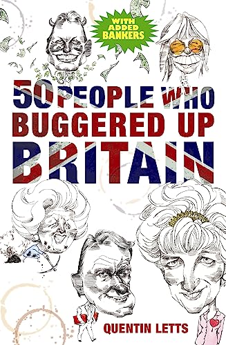 50 People Who Buggered Up Britain