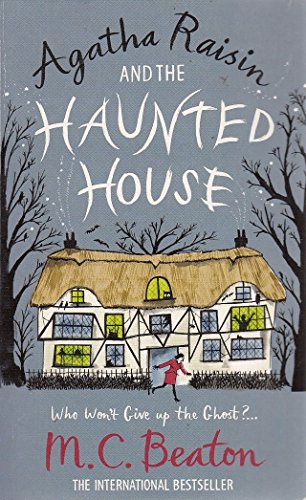Agatha Raisin and the Haunted House