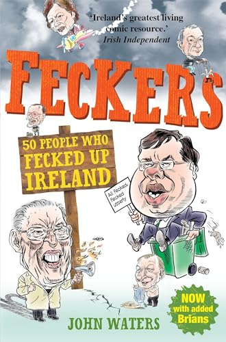 Feckers: 50 People Who Fecked Up Ireland