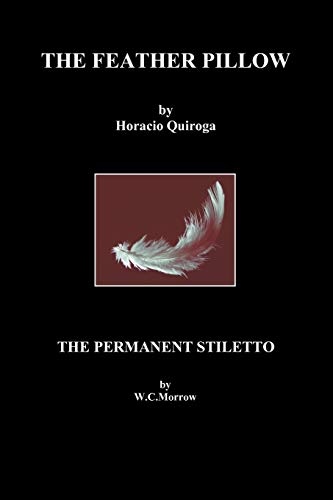 The Feather Pillow and The Permanent Stiletto