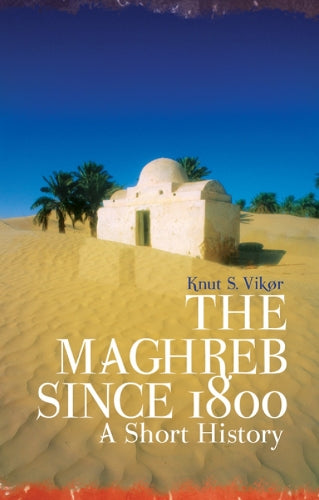The Maghreb Since 1800