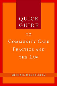 Quick Guide to Community Care Practice and the Law 