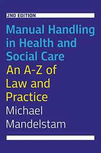 Manual Handling in Health and Social Care, Second Edition 