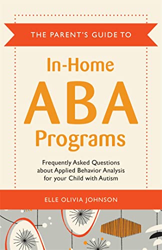 The Parent's Guide to In-Home ABA Programs