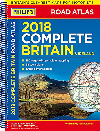 Philip's 2018 Complete Road Atlas Britain and Ireland - Spiral