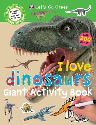 Let's Go Green I Love Dinosaurs Giant Activity Book