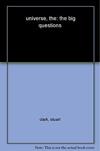 The Big Questions The Universe