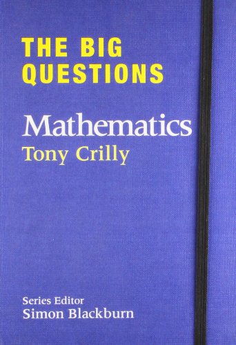The Big Questions: Mathematics