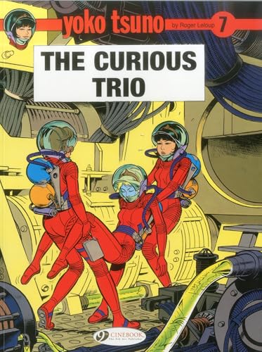 The Yoko Tsuno Vol. 7: The Curious Trio