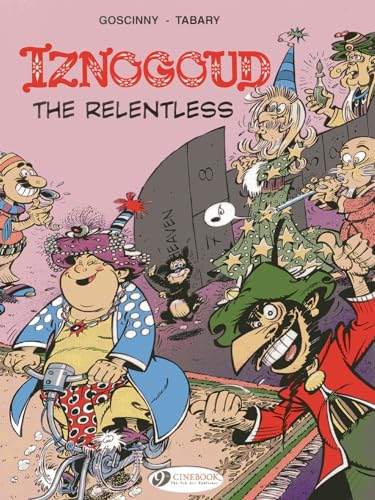 Iznogoud 10 - Iznogoud the Relentless