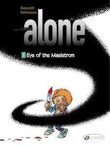 Alone 5 - Eye Of The Maelstrom 