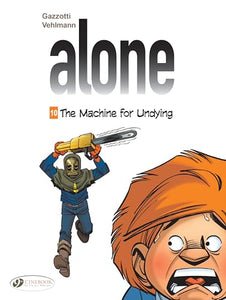 The Alone Vol. 10: The Machine for Undying 