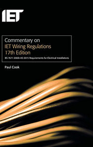 Commentary on IET Wiring Regulations 17th Edition (BS 7671:2008+A3:2015 Requirements for Electrical Installations) 