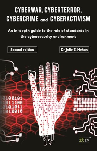 Cyberwar, Cyberterror, Cybercrime & Cyberactivism