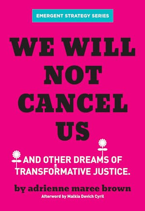 We Will Not Cancel Us