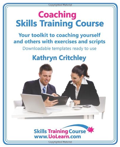 Coaching Skills Training Course - Business and Life Coaching Techniques for Improving Performance Using Nlp and Goal Setting