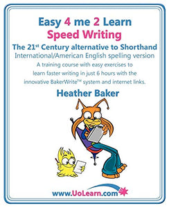 Speed Writing, the 21st Century Alternative to Shorthand (Easy 4 Me 2 Learn) 