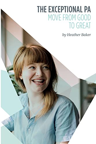 The Exceptional PA - Move from Good to Great